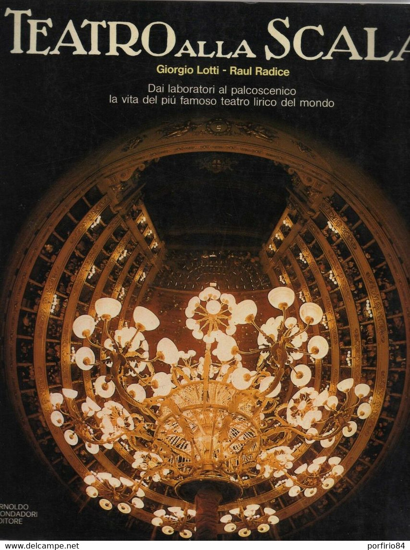 G.LOTTI R. RADICE - TEATRO ALLA SCALA - 1977 - MONDADORI - Cinéma Et Musique