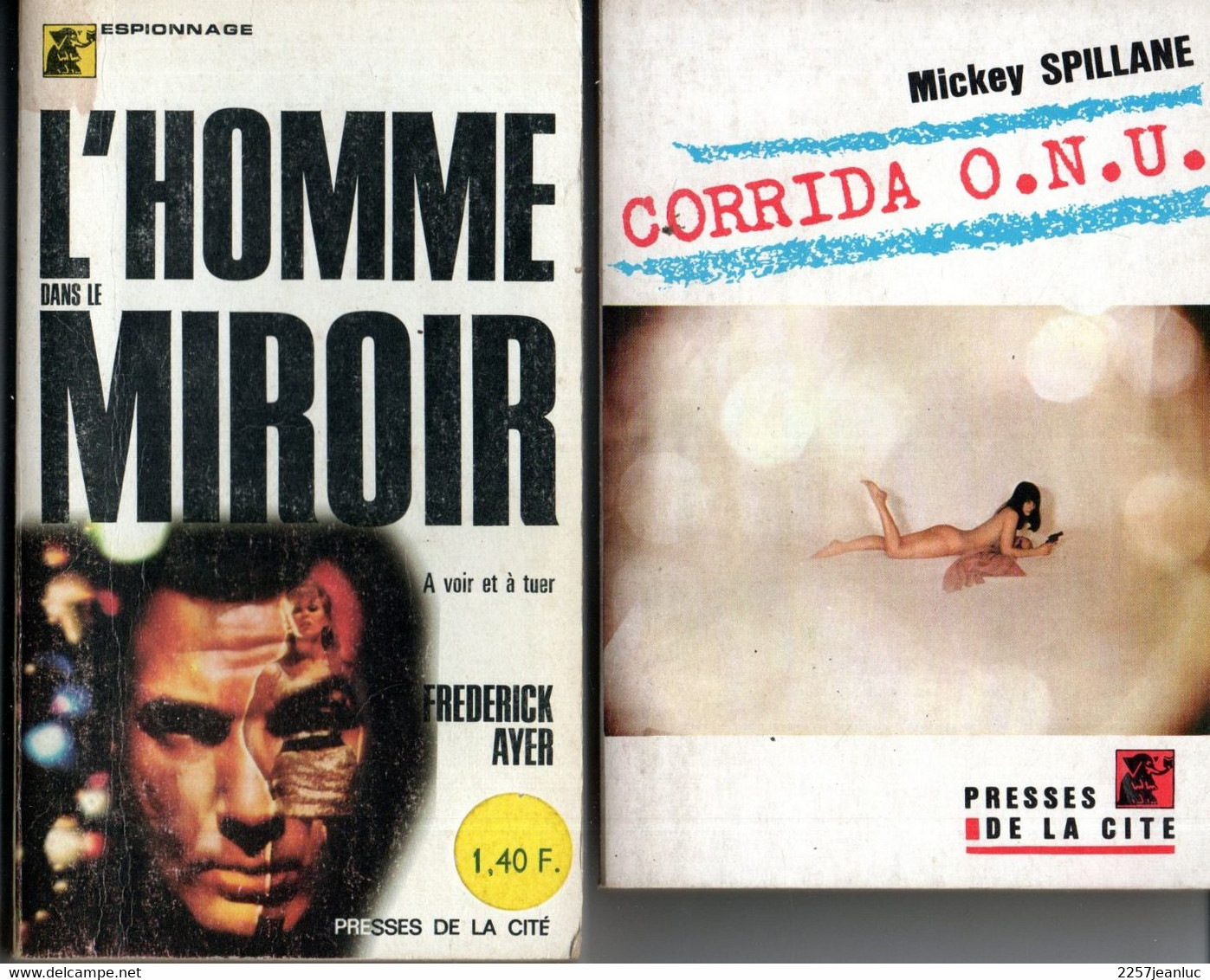 2 Romans Espionnage * L' Homme Dans Le Miroir (1969 ) & Mickey Spillane Crida O.n.u (1965)   Editions Presses De La Cité - Presses De La Cité