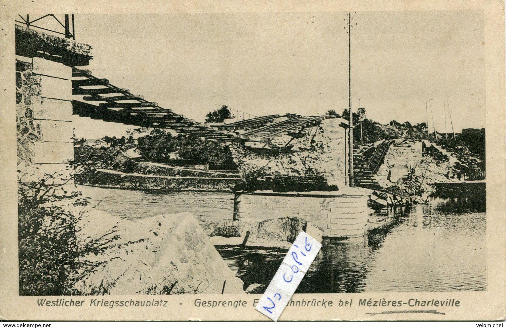 MEZIERES-CHARLEVILLE. Westlicher Kriegsschauplatz. Gesprengte Eisenbahnbrücke - Charleville