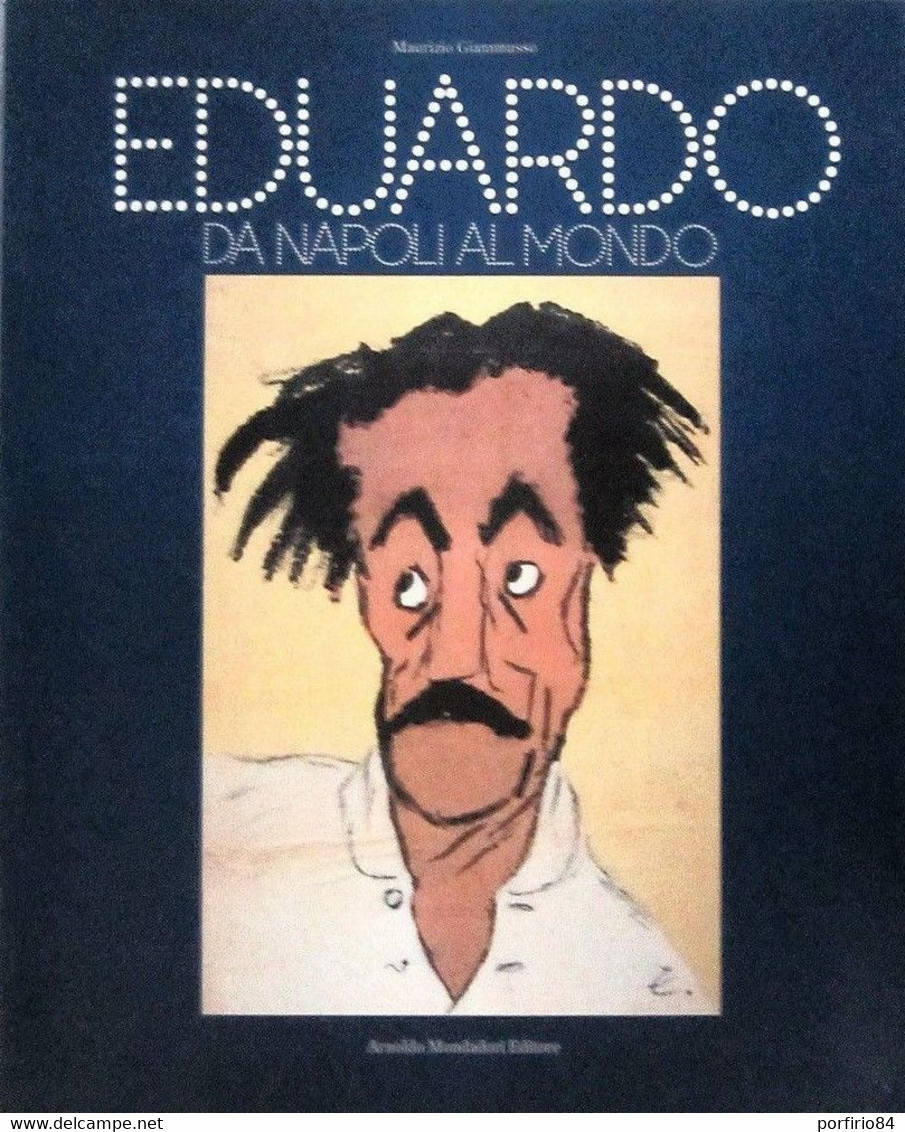 Maurizio Giammusso - EDUARDO. DA NAPOLI AL MONDO - FOTOGRAFICO - 1994 MONDADORI - Cinema & Music