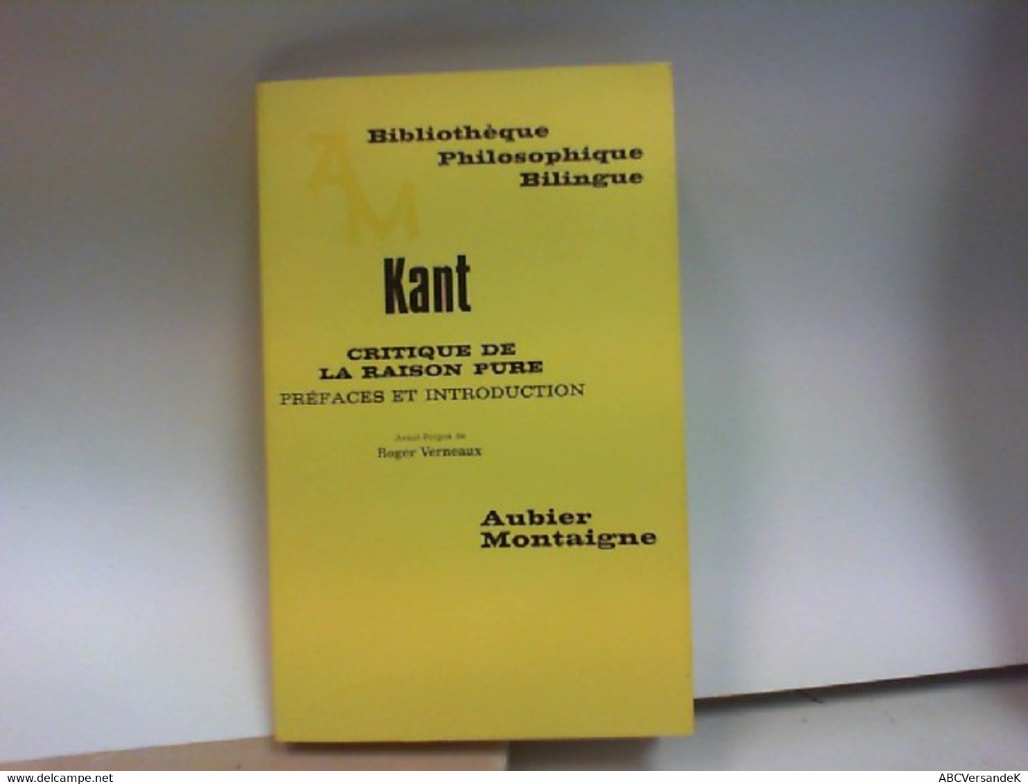 KANT   Critique De La Raison Pure - Filosofie