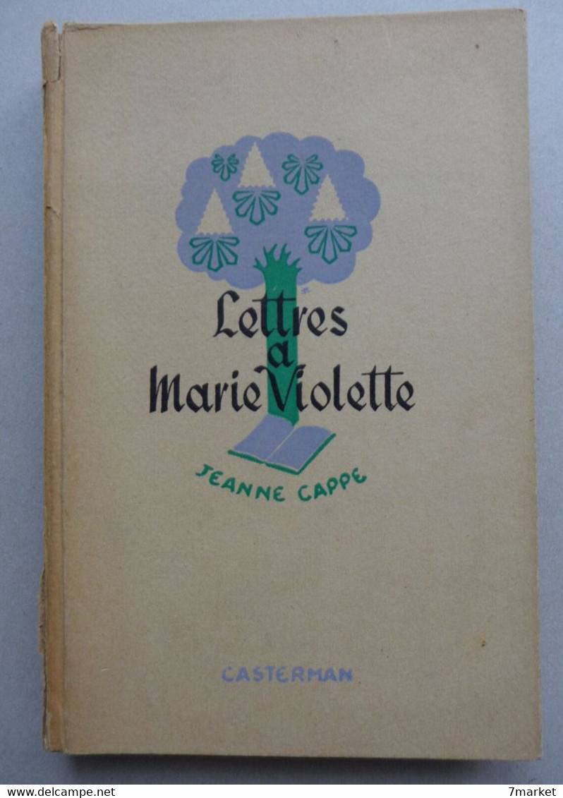 Jeanne Cappe - Lettres à Marie Violette  / éd. Casterman - Casterman