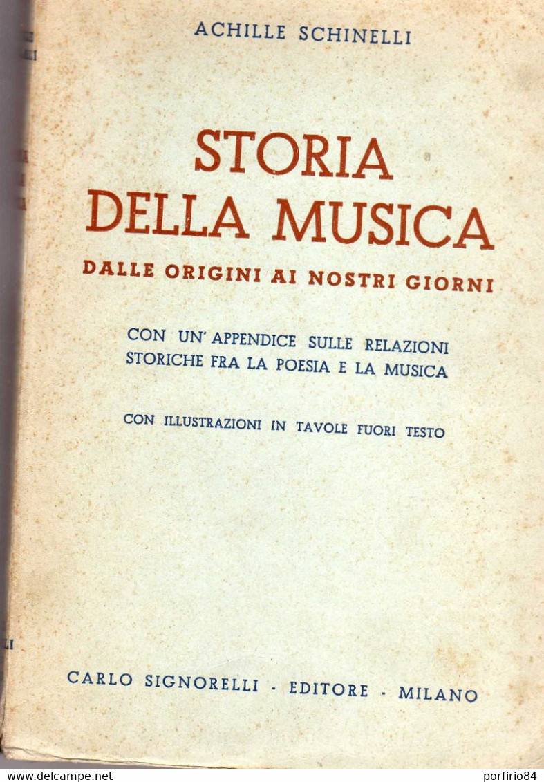 ACHILLE SCHINELLI  STORIA DELLA MUSICA DALLE ORIGINI AI NOSTRI GIORNI 1959 SIGNORELLI - Cinéma Et Musique