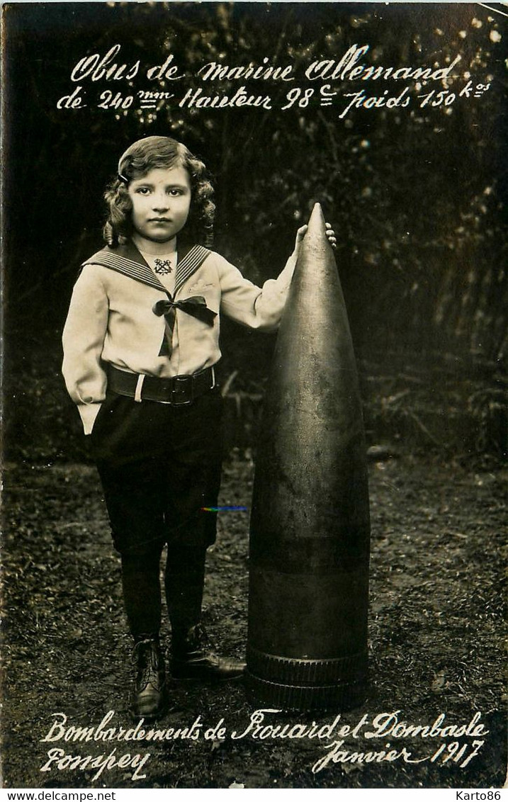 Frouard * Dombasle * Pompey * Carte Photo * Les Bombardements * Enfant Et Obus De Marine Allemand * Guerre War - Frouard