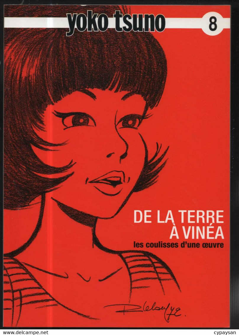 Yoko Tsuno 8 De La Terre à Vinéa TRES RARE EO BE Dupuis 10/2012 Leloup (BI6) - Yoko Tsuno