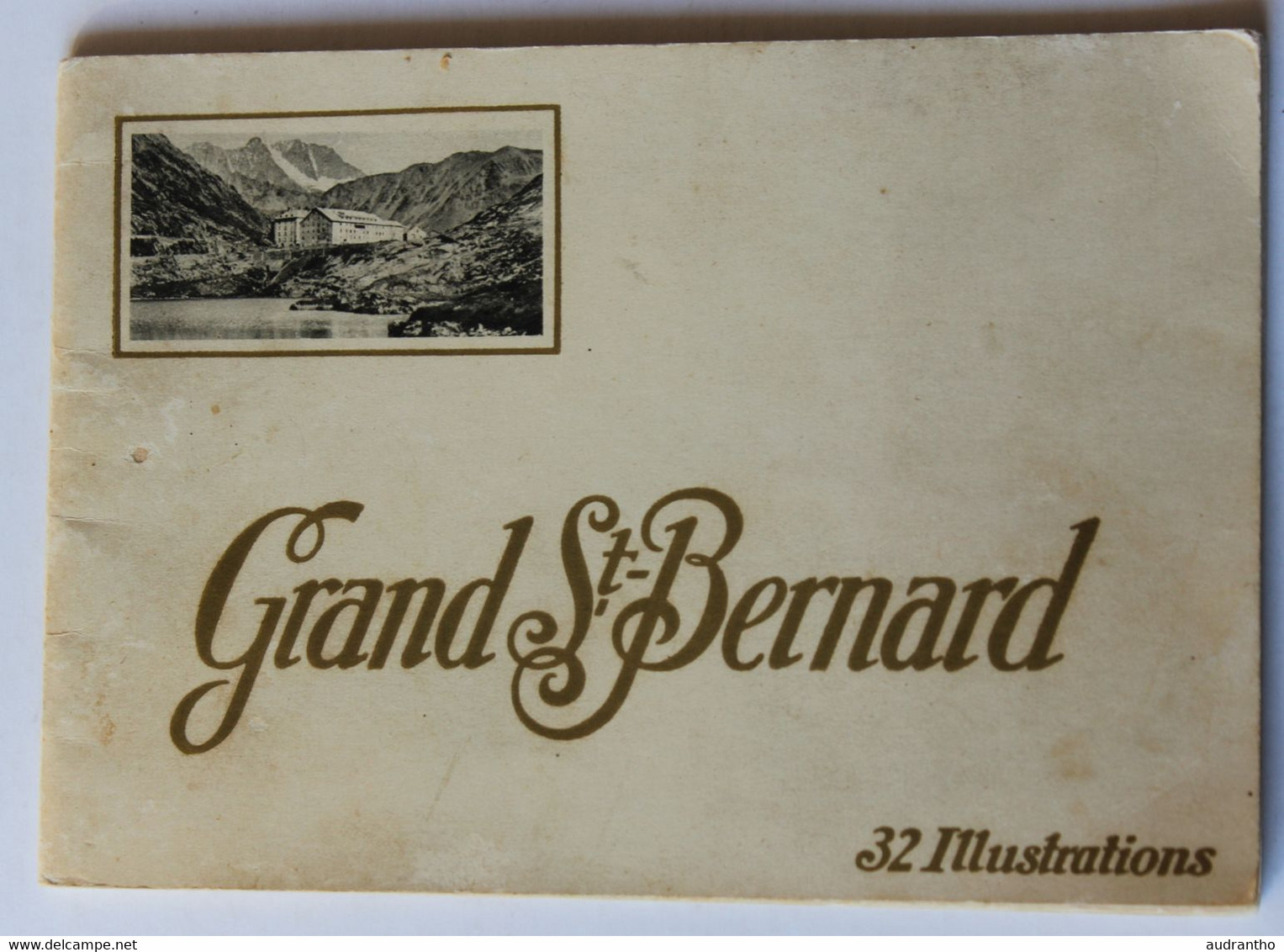 Grand Carnet Le Grand Saint Bernard Bourg Saint Pierre 32 Illustrations édition Société Graphique Neuchatel Suisse - Bourg-Saint-Pierre 