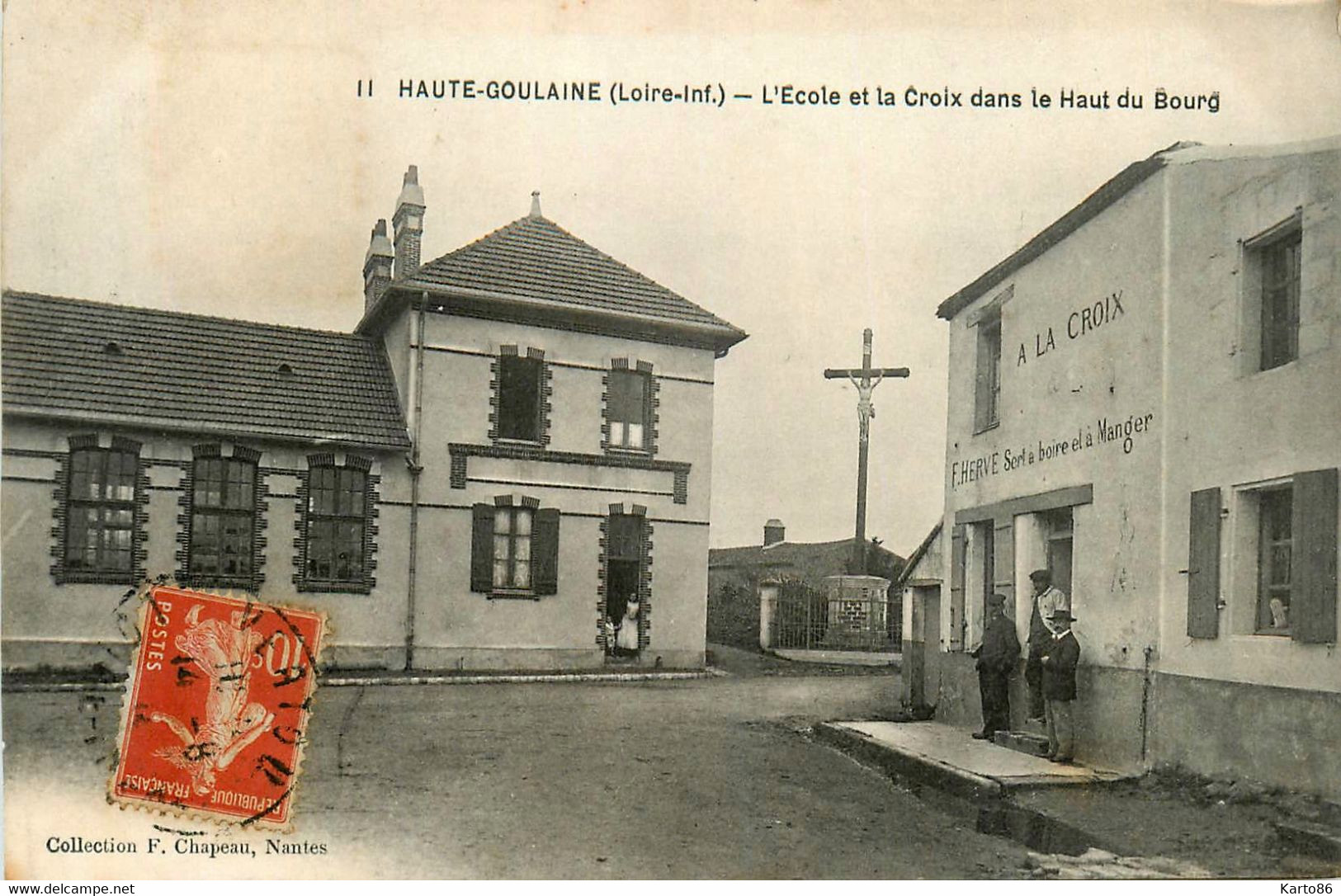 Haute Goulaine * L'école Et La Croix Dans Le Haut Du Bourg * Aubergiste HERVE , à La Croix - Haute-Goulaine