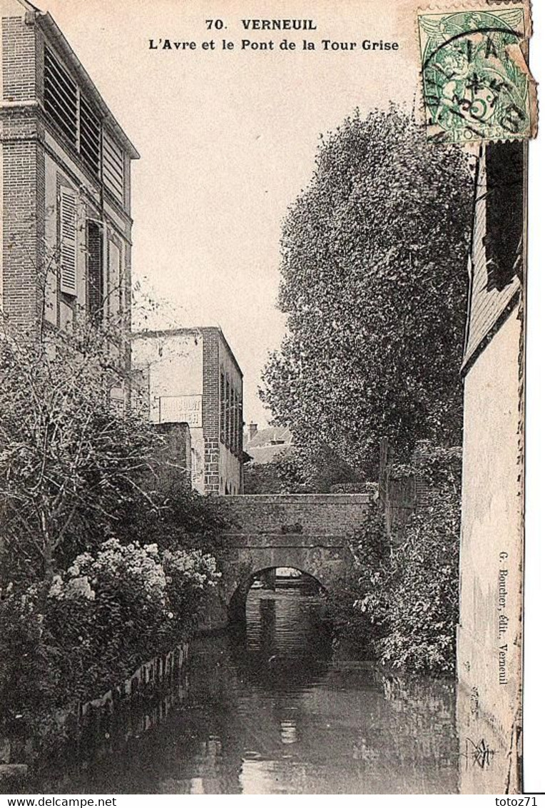 VERNEUIL - L'Avre Et Le Pont De La Tour Grise - Verneuil Sur Seine