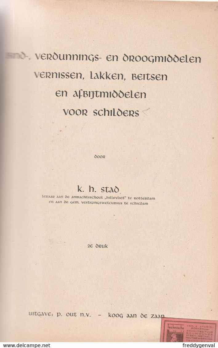 SCHILDERS BIND VERDUNNINGS EN DROOGMIDDELEN VERNISSEN, LAKKEN - Sachbücher