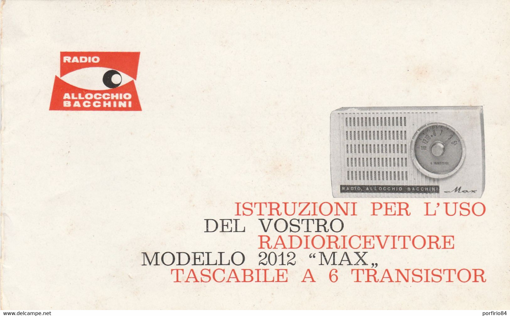 MANUALE ISTRUZIONI PER L'USO RADIORICEVITORE ALLOCCHIO BACCHINI MODELLO 2012 MAX 6 TRANSISTOR - Material Und Zubehör