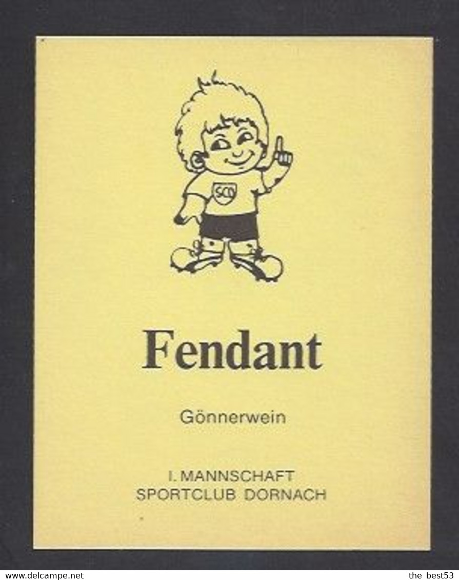 Etiquette De Vin Fendant  -  Sportclub Dornach  (suisse) -  Thème Foot - Soccer