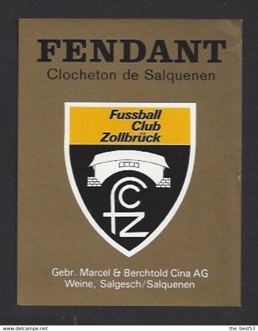 Etiquette De Vin Fendant  -  Footballclub Zollbrück  (suisse) -  Thème Foot - Fútbol