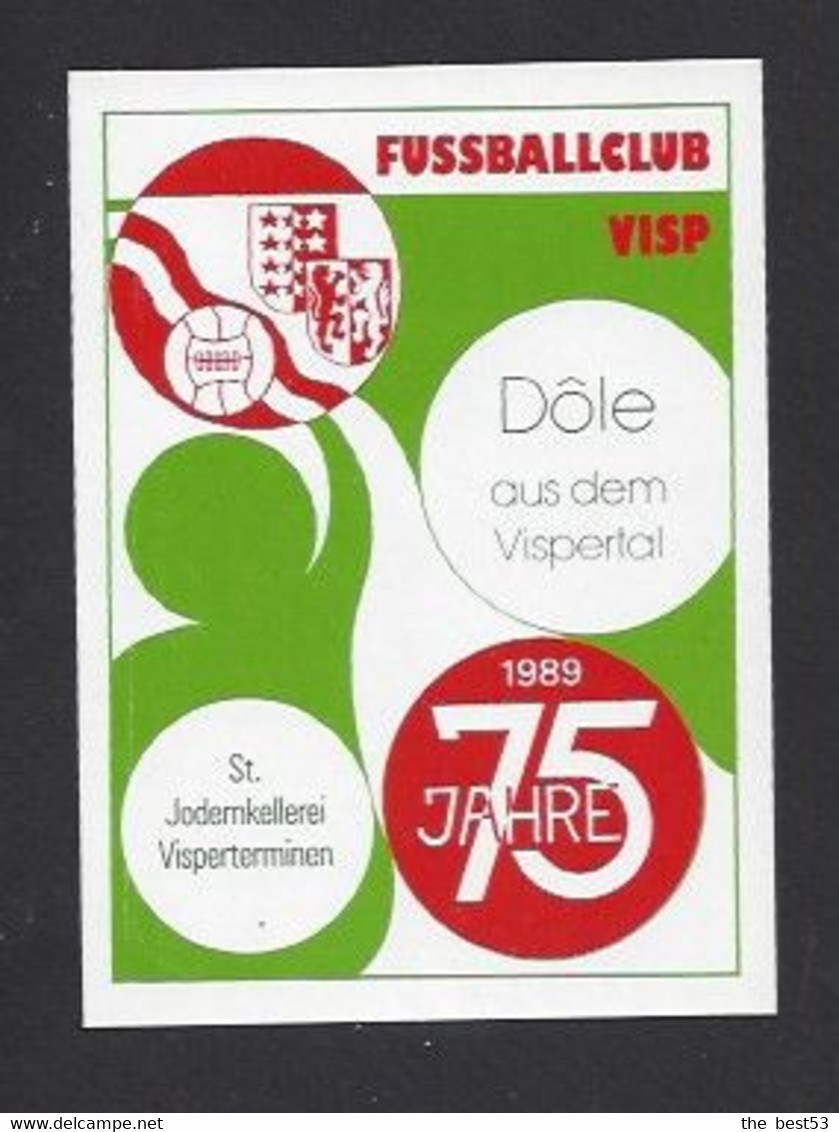 Etiquette De Vin Dôle    -  Fussballclub Visp  (suisse) - 75 éme Année 1989  - Thème Foot - Fussball