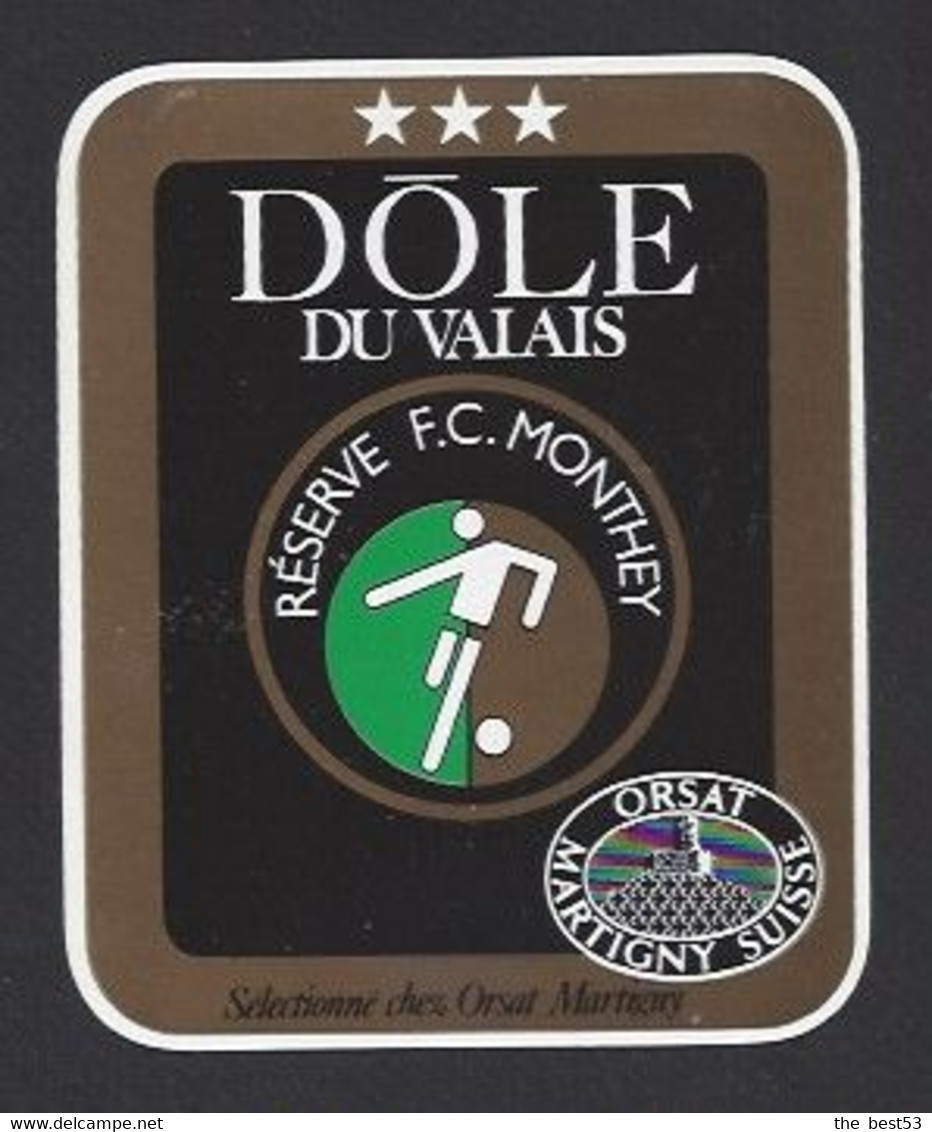 Etiquette De Vin Dôle    -  FC  Monthey (suisse)  - Thème Foot - Soccer