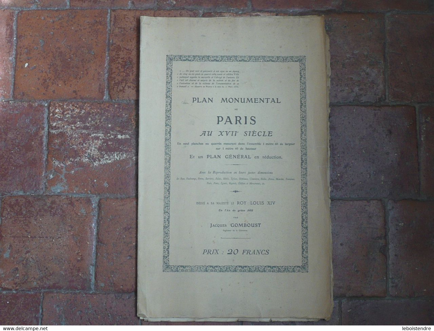 PLAN MONUMENTAL DE PARIS AU XVIIe SIECLE PAR JACQUES GOMBOUST DEDIE A SA MAJESTE LE ROY LOUIS XIV EN L AN DE GRACE 1653 - Andere Pläne
