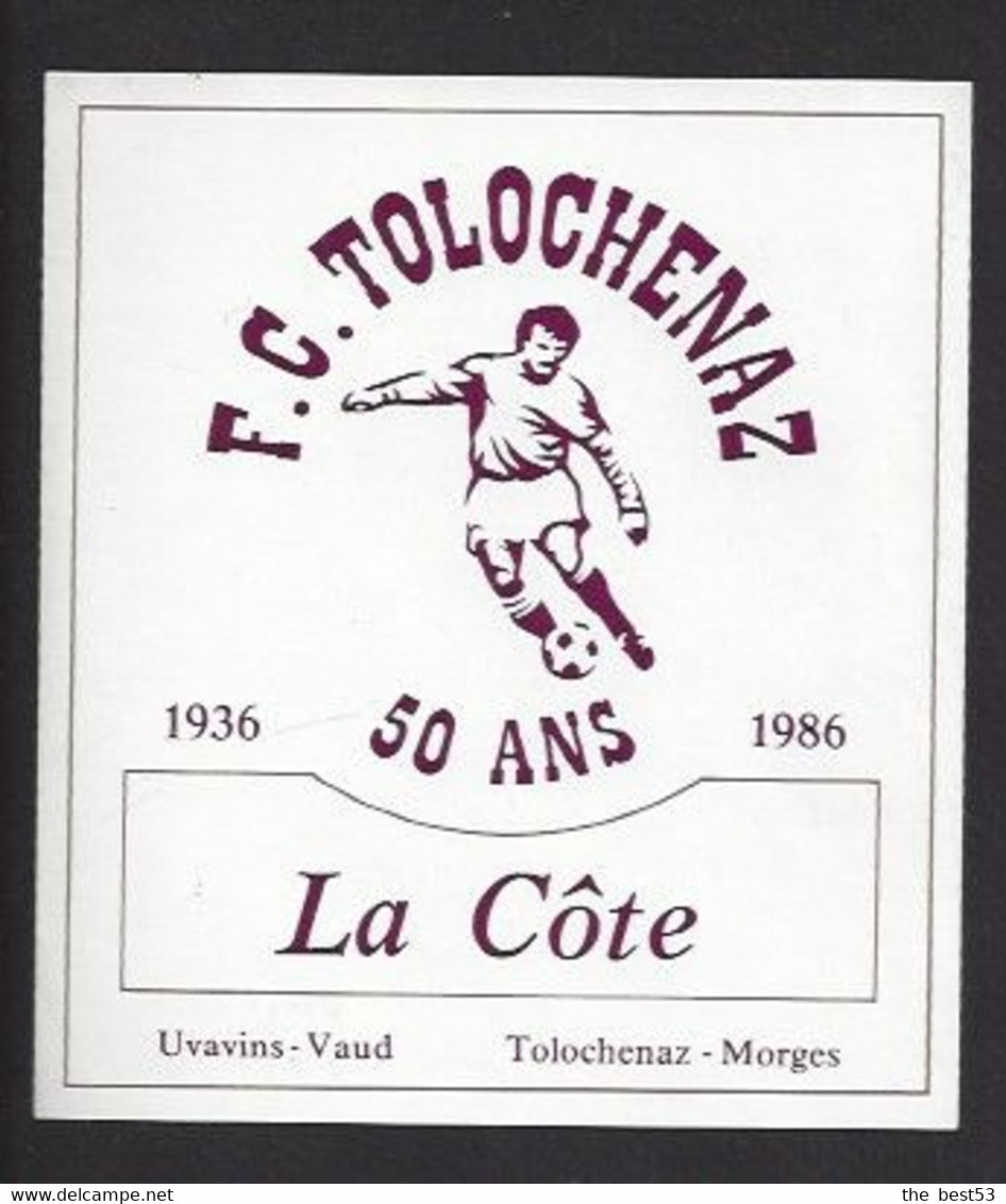 Etiquette De Vin  La Côte -  FC Tolochenaz  (Suisse)  -  40 éme Anniversaire 1936/1986  - Thème Foot - Voetbal