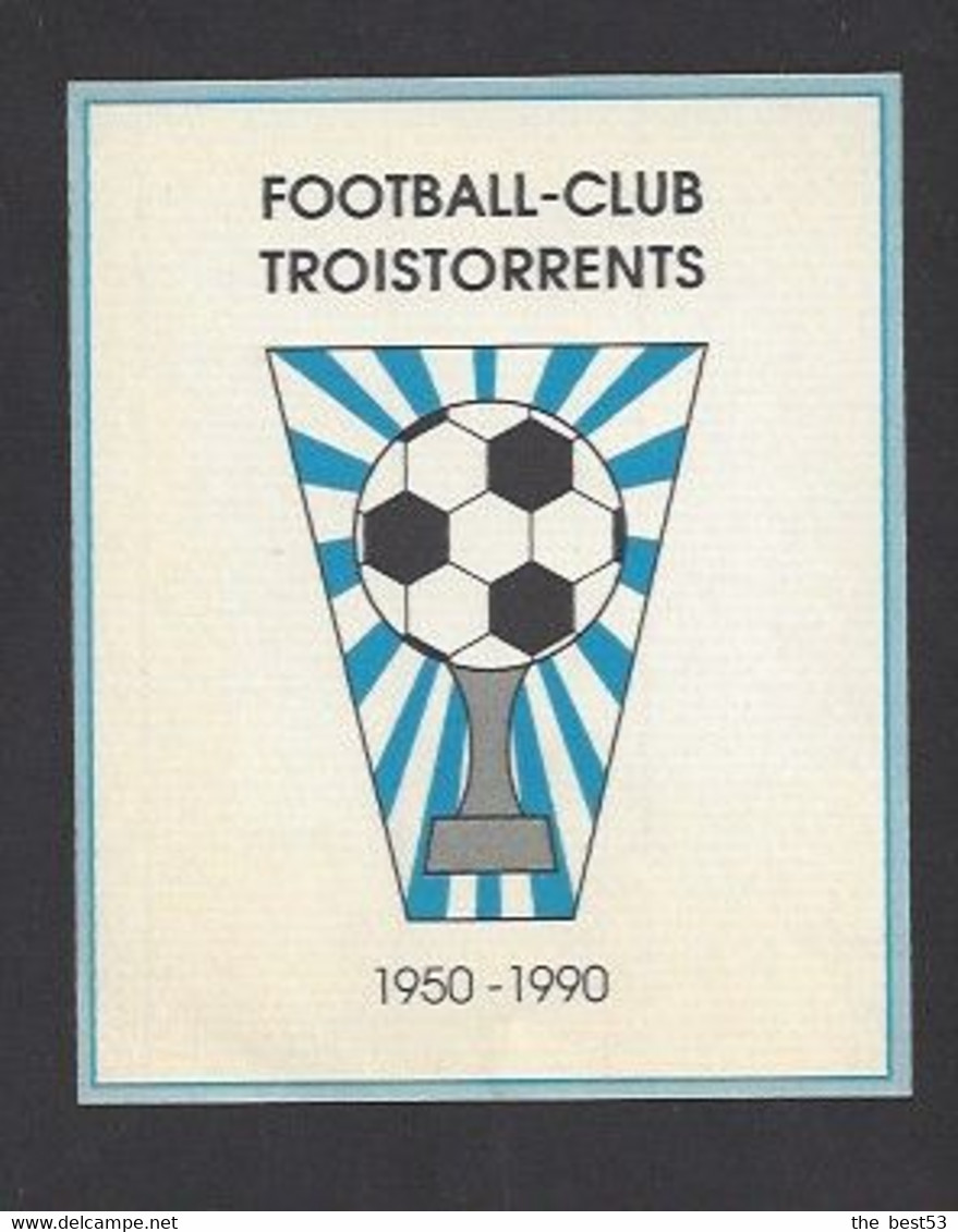 Etiquette De Vin   -  FC  Troistorrrents  (Suisse)  -  40 éme Anniversaire 1950/1990  - Thème Foot - Calcio