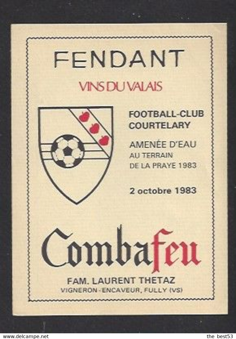 Etiquette De Vin Fendant -  FC  Courtelary (Suisse)  -  Amenée D'eau Au Terrain De La Praye Le 2/10/1983 - Thème Foot - Calcio