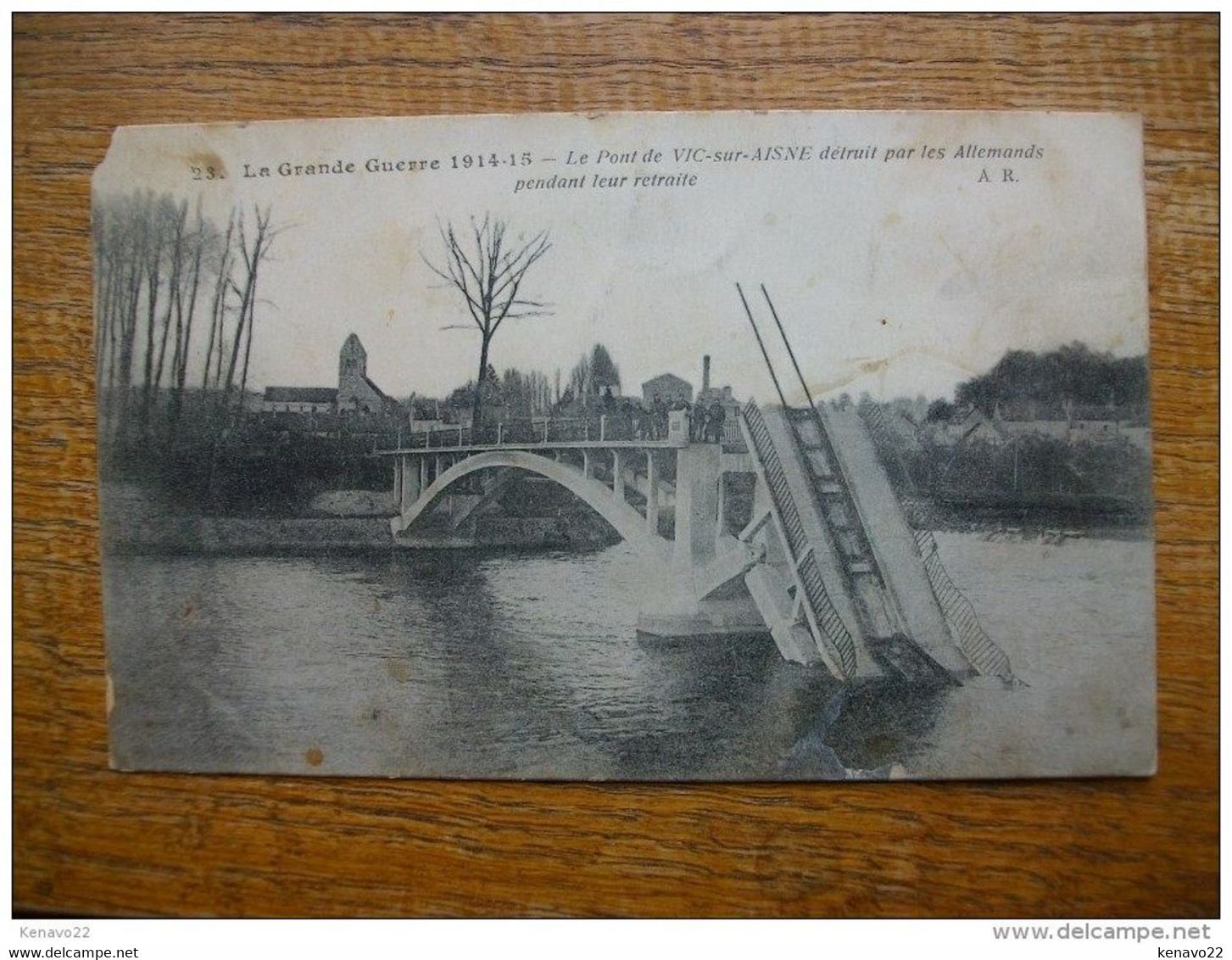 Vic-sur Aisne , Le Pont Détruit Par Les Allemands Pendant Leur Retraite " Guerre De 14 - 18 " - Vic Sur Aisne