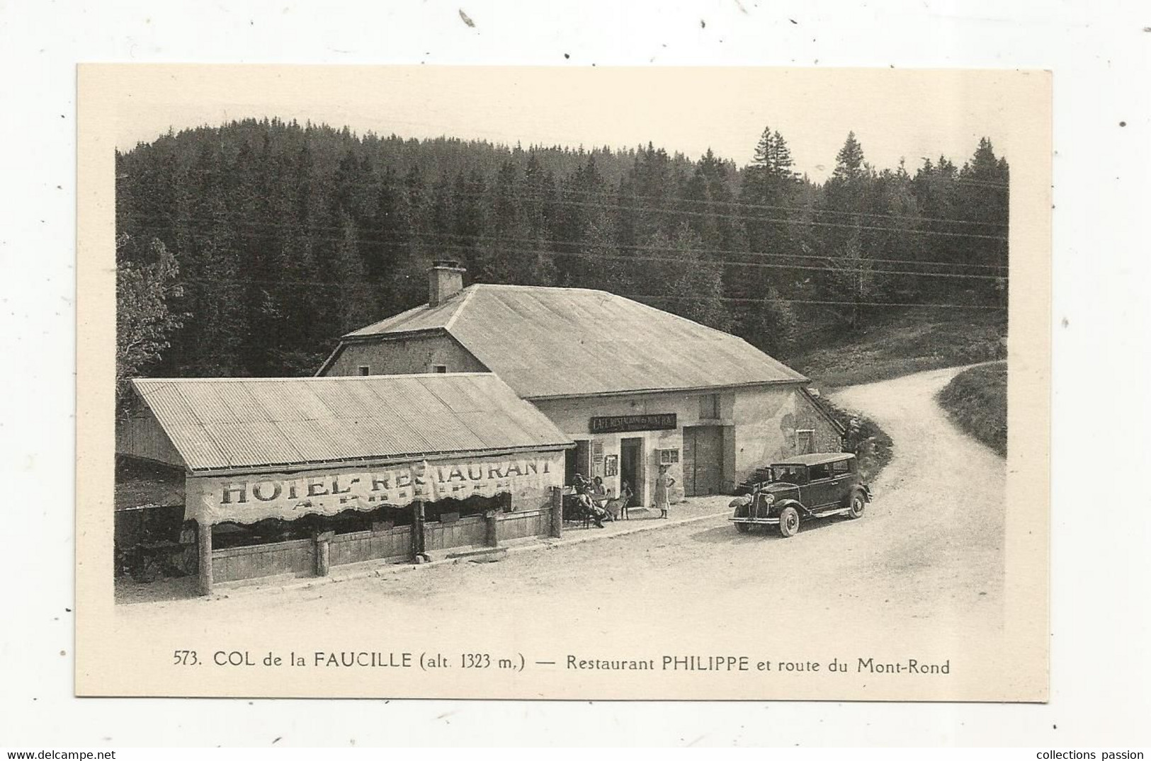 Cp , RESTAURANT PHILIPPE Et Route Du Mont-Rond, COL DE LA FAUCILLE , Automobile , Vierge, AIN - Hotels & Gaststätten