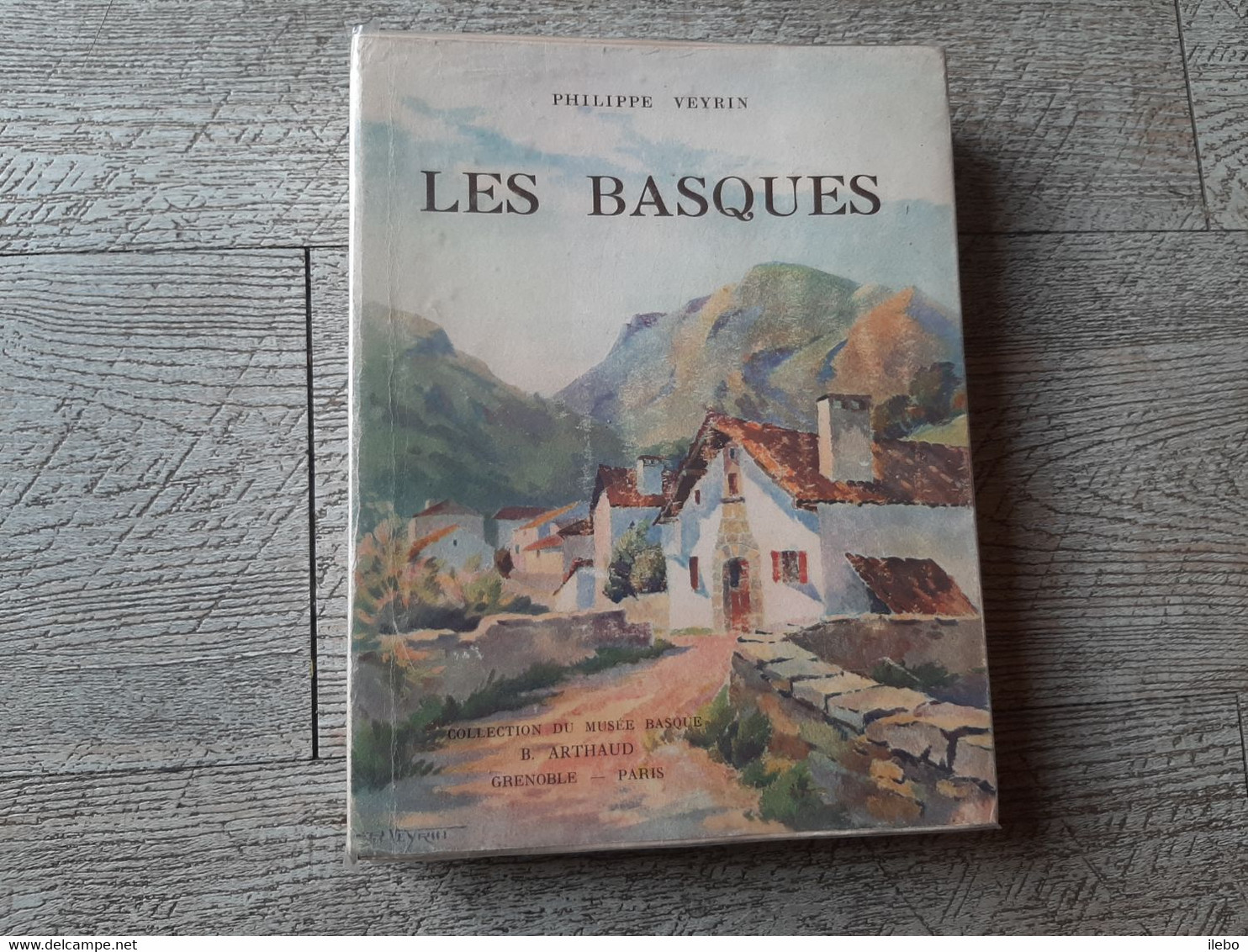 Les Basques De Labour Soule Basse Navarre Philippe Veyrin 1947 Arthaud Histoire Traditions - Baskenland