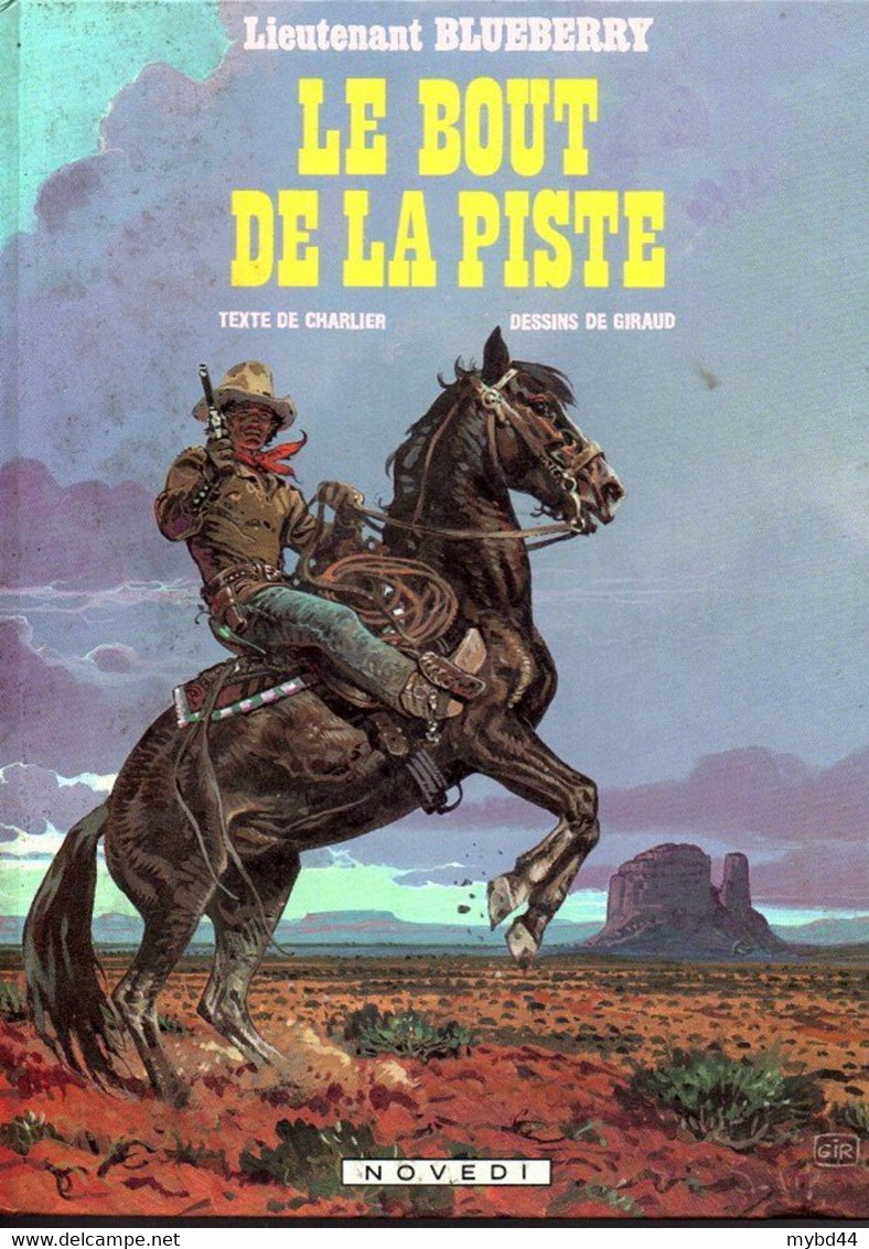 Livre BD Ancienne Collection Album LIEUTENANT BLUEBERRY Le Bout De La Piste CHARLIER GIRAUD Novedi 1986 EO Petit Prix - Blueberry