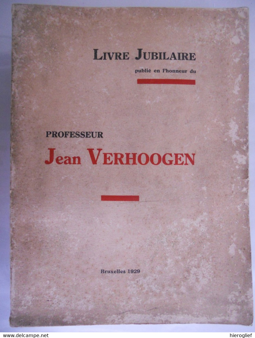 Livre Jubilaire Professeur Jean VERHOOGEN ° Molenbeek-Saint-Jean + Rhode-Saint-Genèse Université De Bruxelles Chirurgie - Chirurgia