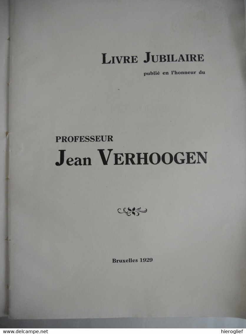 Livre Jubilaire Professeur Jean VERHOOGEN ° Molenbeek-Saint-Jean + Rhode-Saint-Genèse Université De Bruxelles Chirurgie - Chirurgie