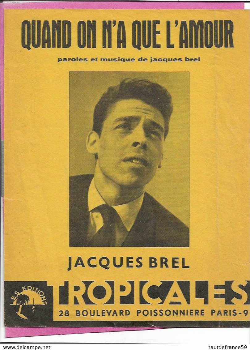 PARTITION Paroles & Musique De JACQUES BREL QUAND ON N A QUE L AMOUR , édit Tropicales - Gezang