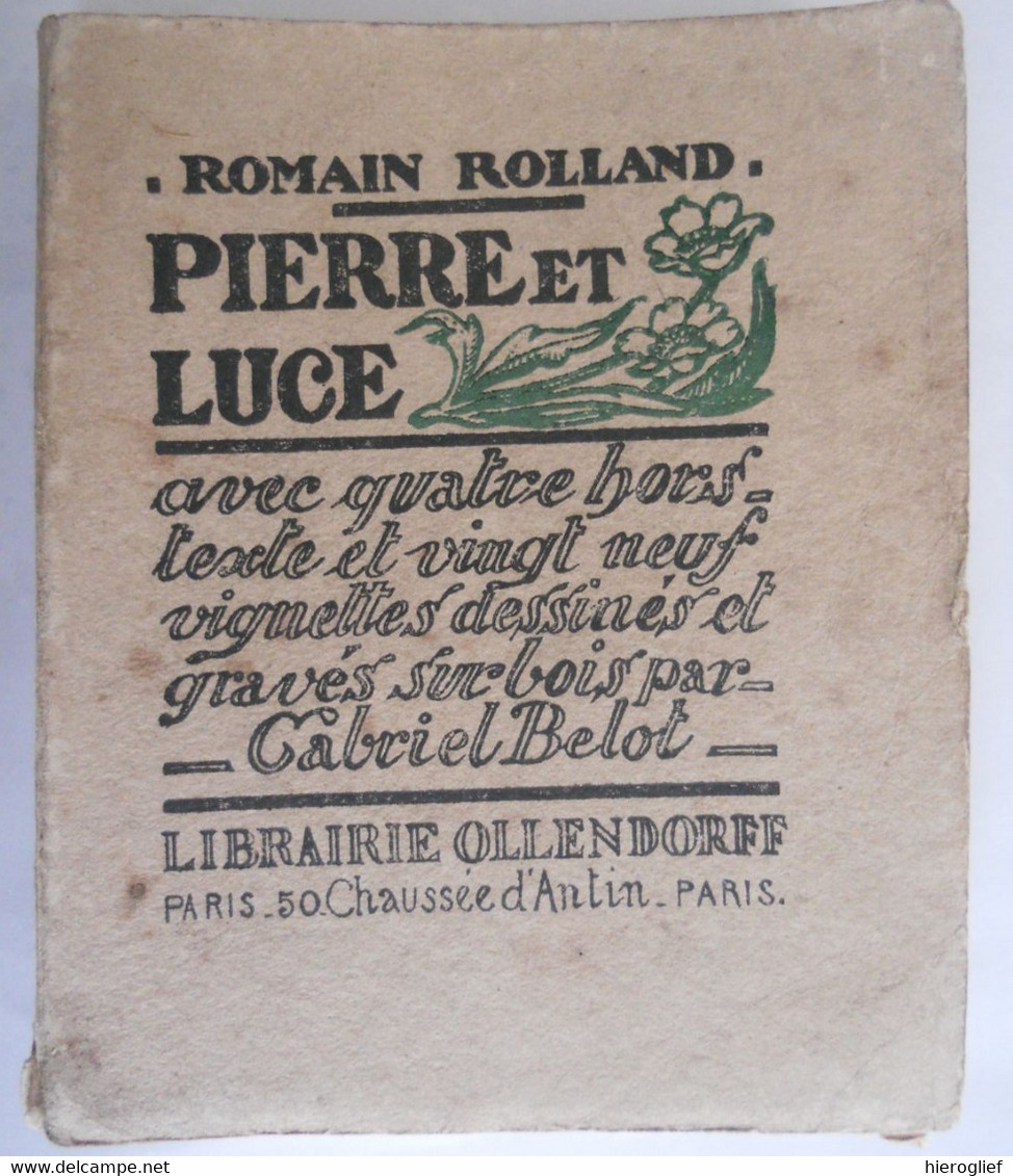 PIERRE Et LUCE Par Romain Rolland ° Clamecy + Vézelay Nobelprijs / Illustré Par Gabriel Belot - Romantik