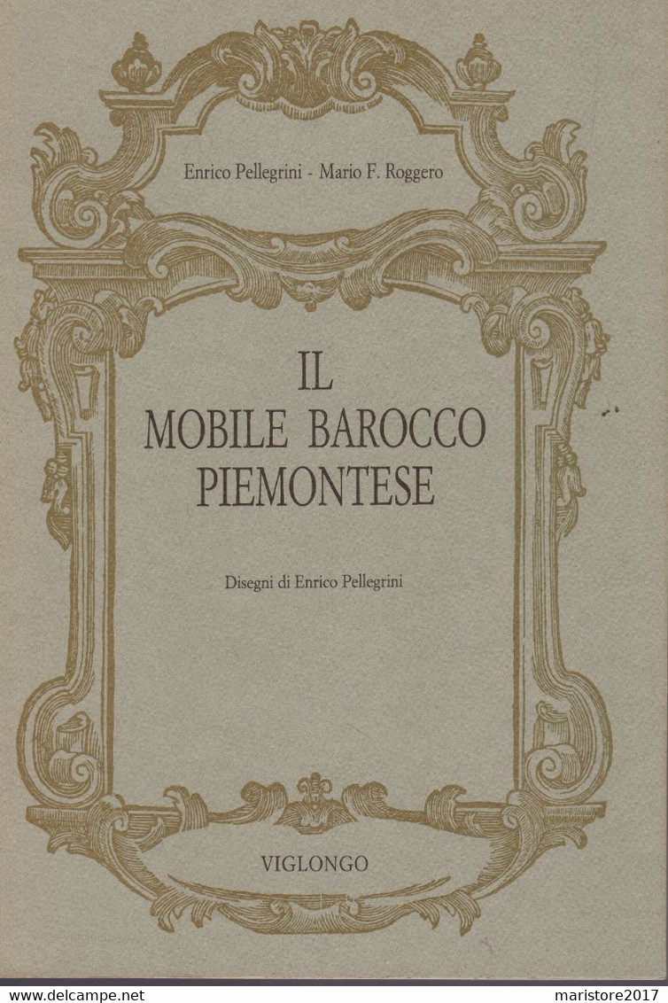 IL MOBILE BAROCCO PIEMONTESE-Disegni Enrico Pellegrini-Francia-Intarsi Tecniche PANNELLI GOTICI Luigi XV Francia - Arte, Architettura