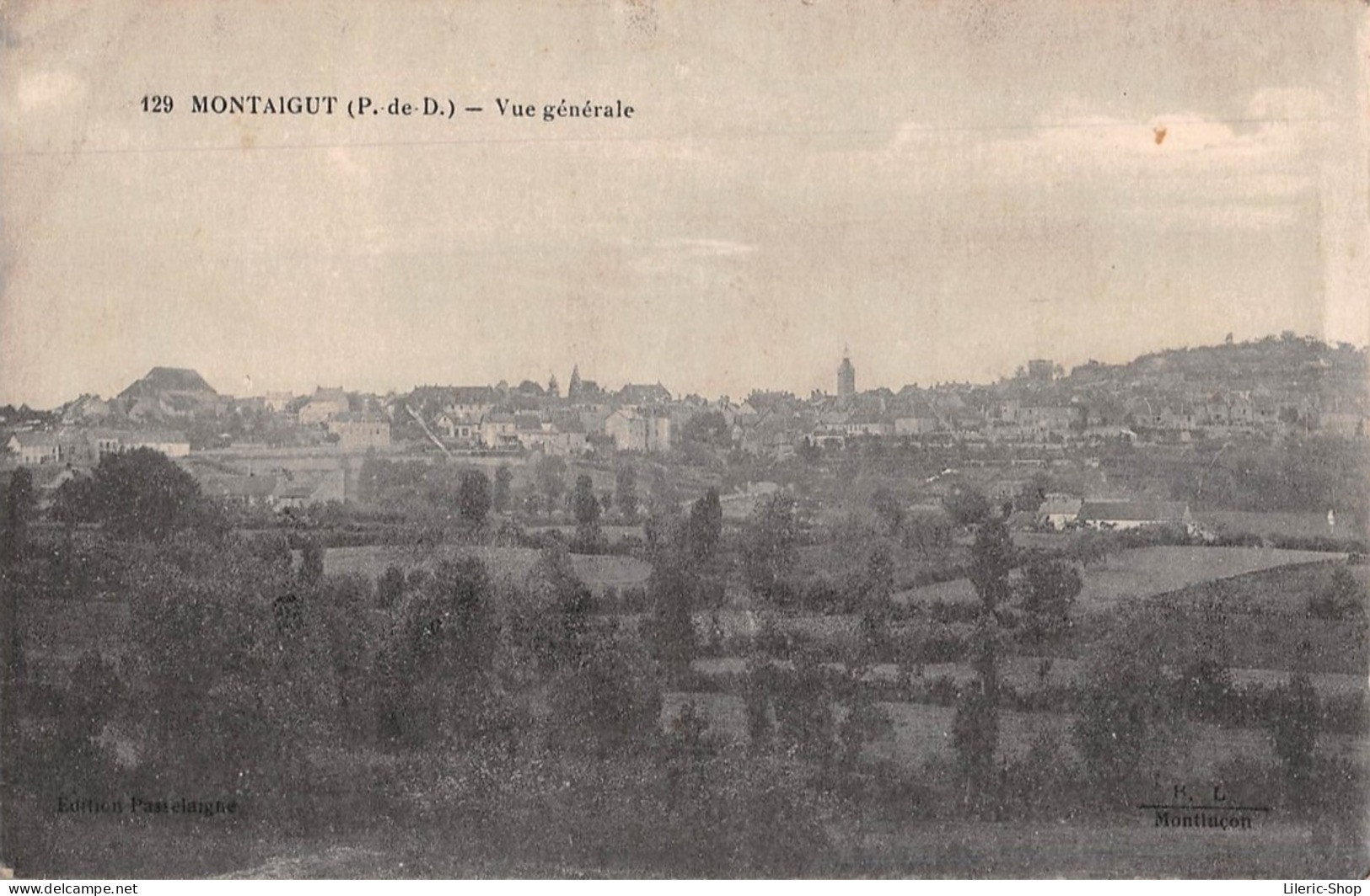 ►MONTAIGUT◄63►CPA◄±1910►VUE GÉNÉRALE◄►ÉDITION PASSELAIGNE N°129 - Montaigut