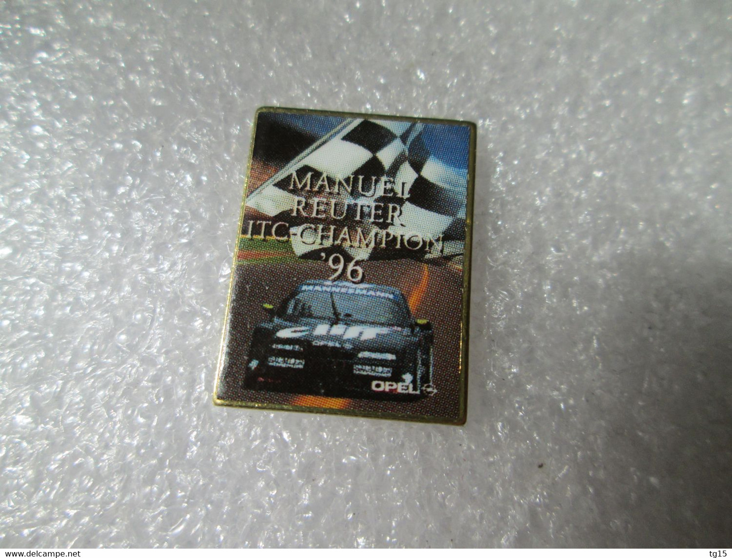 PIN'S    OPEL  CALIBRA    MANUEL REUTER  ITC CHAMPION 1996 - Opel