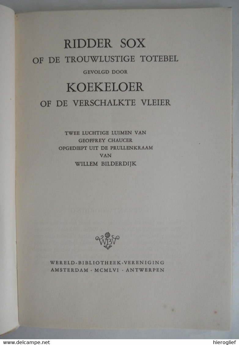 RIDDER SOX Of De Trouwlustige Totebel // KOEKELOER Of De Verschalkte Vleier - Luimen V Geoffrey Chaucer Naar Bilderdijk - Juniors