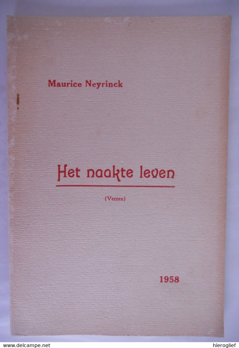 HET NAAKTE LEVEN - Verzen Door MAURICE NEYRINCK 1958 Poëzie Gedicht Dichter - Poesia