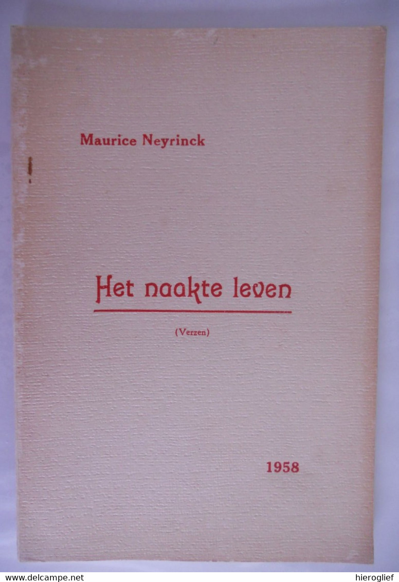 HET NAAKTE LEVEN - Verzen Door MAURICE NEYRINCK 1958 Poëzie Gedicht Dichter - Poesía