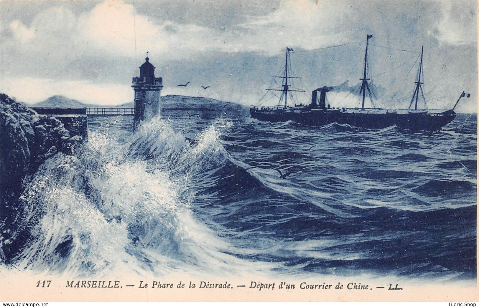 ►MARSEILLE◄13►±1910◄CPA►LE PHARE DE LA DÉSIRADE◄DÉPART D'UN COURRIER DE CHINE►ÉDITIONS LL No 117◄ - Monumenti