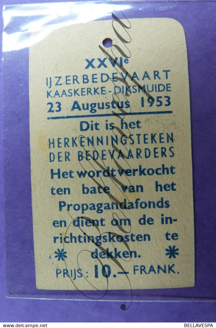 Kaaskerke Diksmuide IJzerbedevaart   Propagandafonds Verstraete Illustrateur  Herkenningsteken  1953 En 1955 - Biglietti D'ingresso