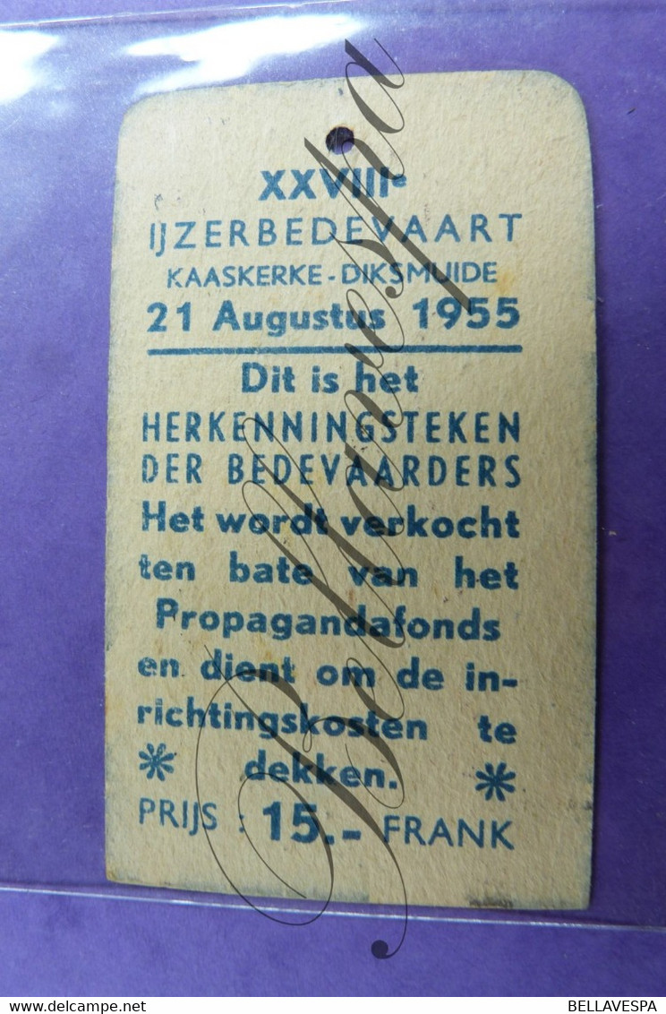 Kaaskerke Diksmuide IJzerbedevaart   Propagandafonds Verstraete Illustrateur  Herkenningsteken  1953 En 1955 - Biglietti D'ingresso