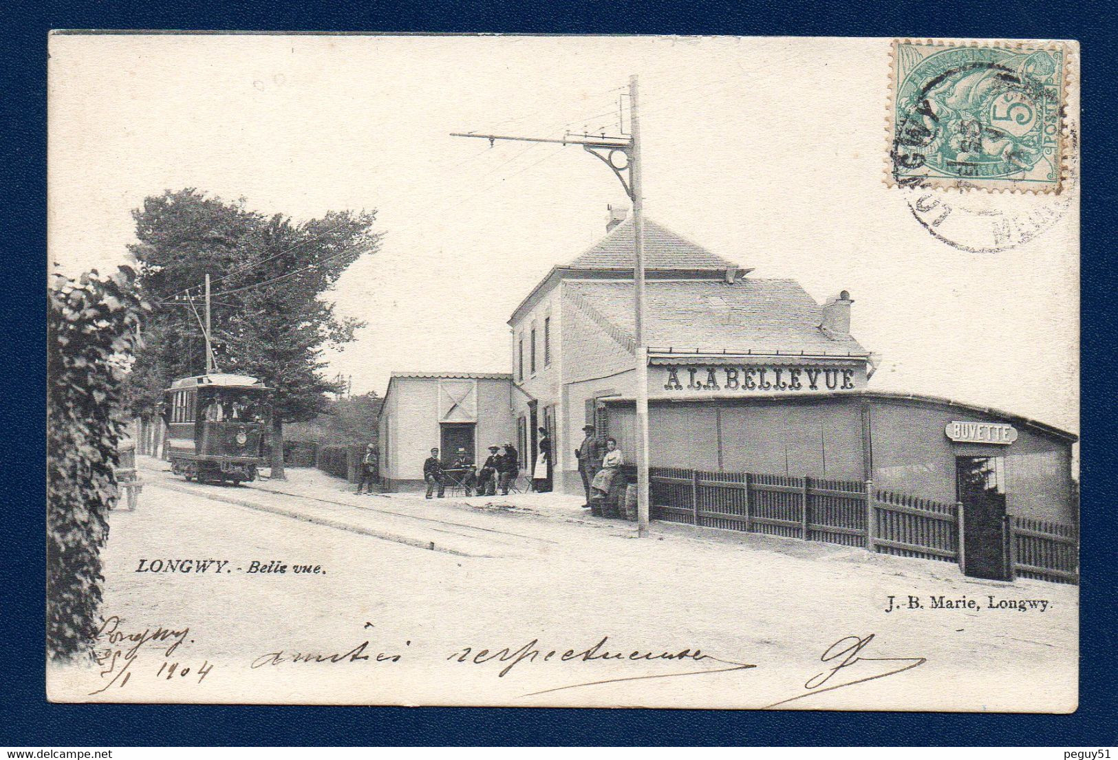 54. Longwy- Haut. A La Belle Vue. Buvette. Tramway. 1904 - Longwy