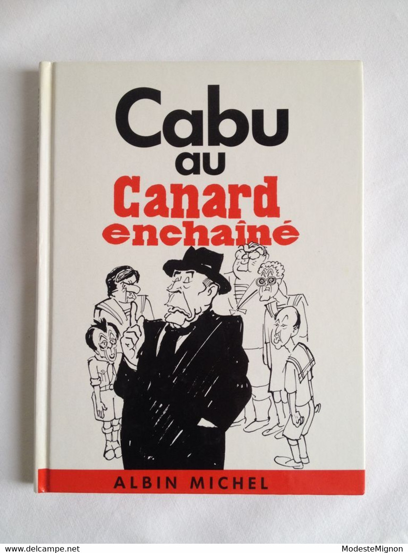 Cabu Au Canard Enchainé Aux Editions Albin Michel - Cabu