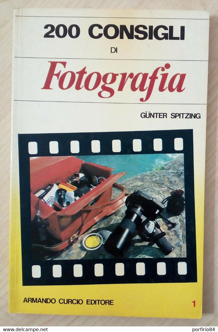 GUNTER SPITZING 200 CONSIGLI DI FOTOGRAFIA 1984 ARMANDO CURCIO EDITORE - Pictures