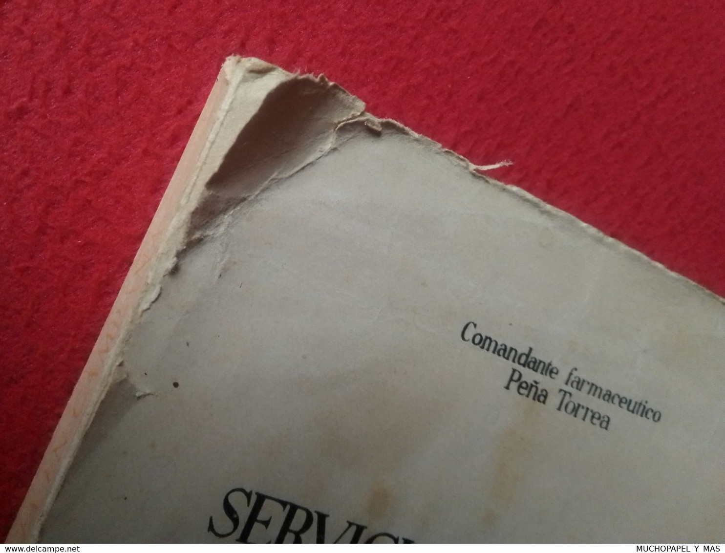 ANTIGUO LIBRO EJÉRCITO SERVICIO Y TÁCTICA DE FARMACIA EN CAMPAÑA COMANDANTE FARMACÉUTICO PEÑA TORREA, MILITAR...PHARMACY - Handwetenschappen