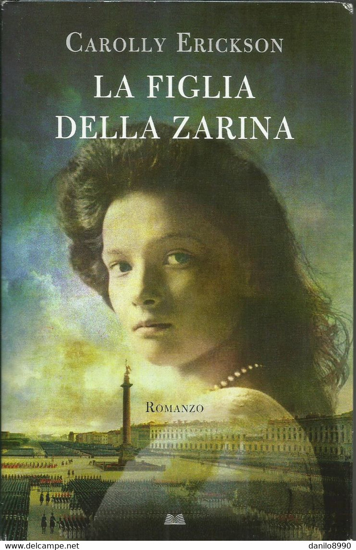 CAROLLY ERICKSON - La Figlia Della Zarina. - Tales & Short Stories