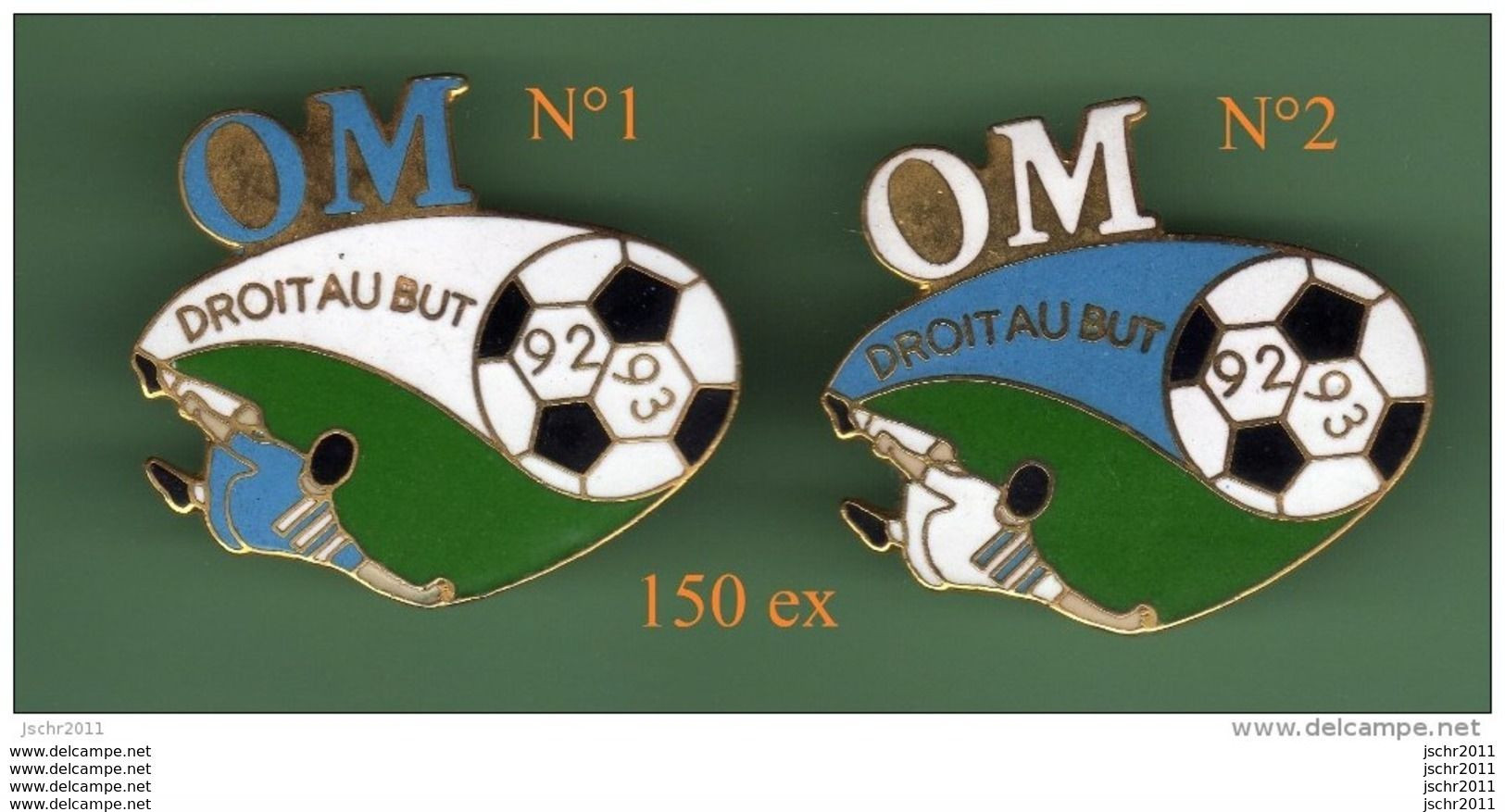 FOOT *** OLYMPIQUE DE MARSEILLE *** DROIT AU BUT 92-93 *** 150 Ex *** Pin's N°1 En Vente - Uniquement *** 5061-5 - Voetbal