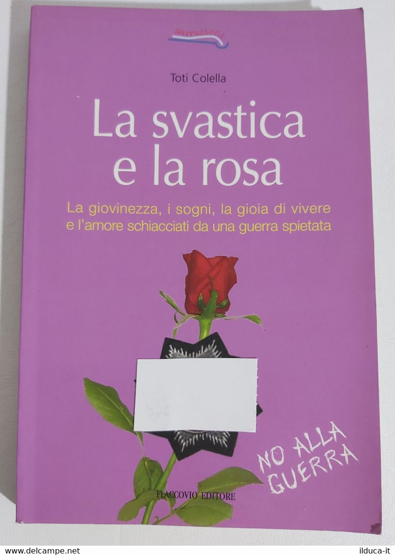 I104256 V Toti Colella - La Svastica E La Rosa - Flaccovio 2004 - Erzählungen, Kurzgeschichten
