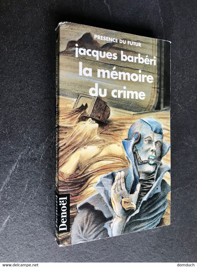 PRESENCE DU FUTUR N° 534  La Mémoire Du Crime  Jacques BARBERI 1992 Tbe - Denoël