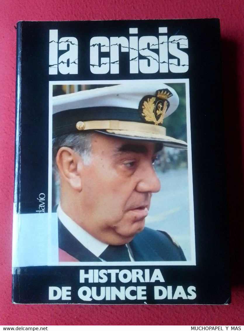 ANTIGUO LIBRO LA CRISIS HISTORIA DE QUINCE DÍAS JOAQUÍN BARDAVÍO EDICIONES SEDMAY 1974 CARRERO BLANCO ALMIRANTE SPAIN... - History & Arts