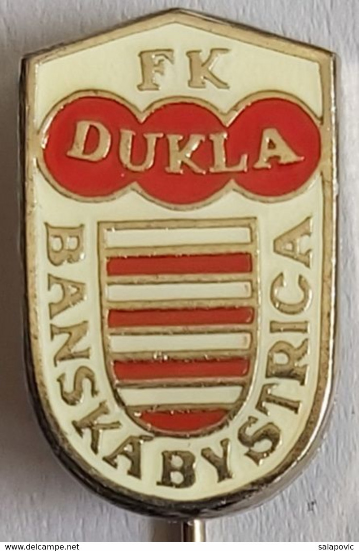 FK Dukla Banska Bystrica  Slovakia football Soccer Club Fussball Calcio Futbol Futebol PINS BADGES A4/4 - Football