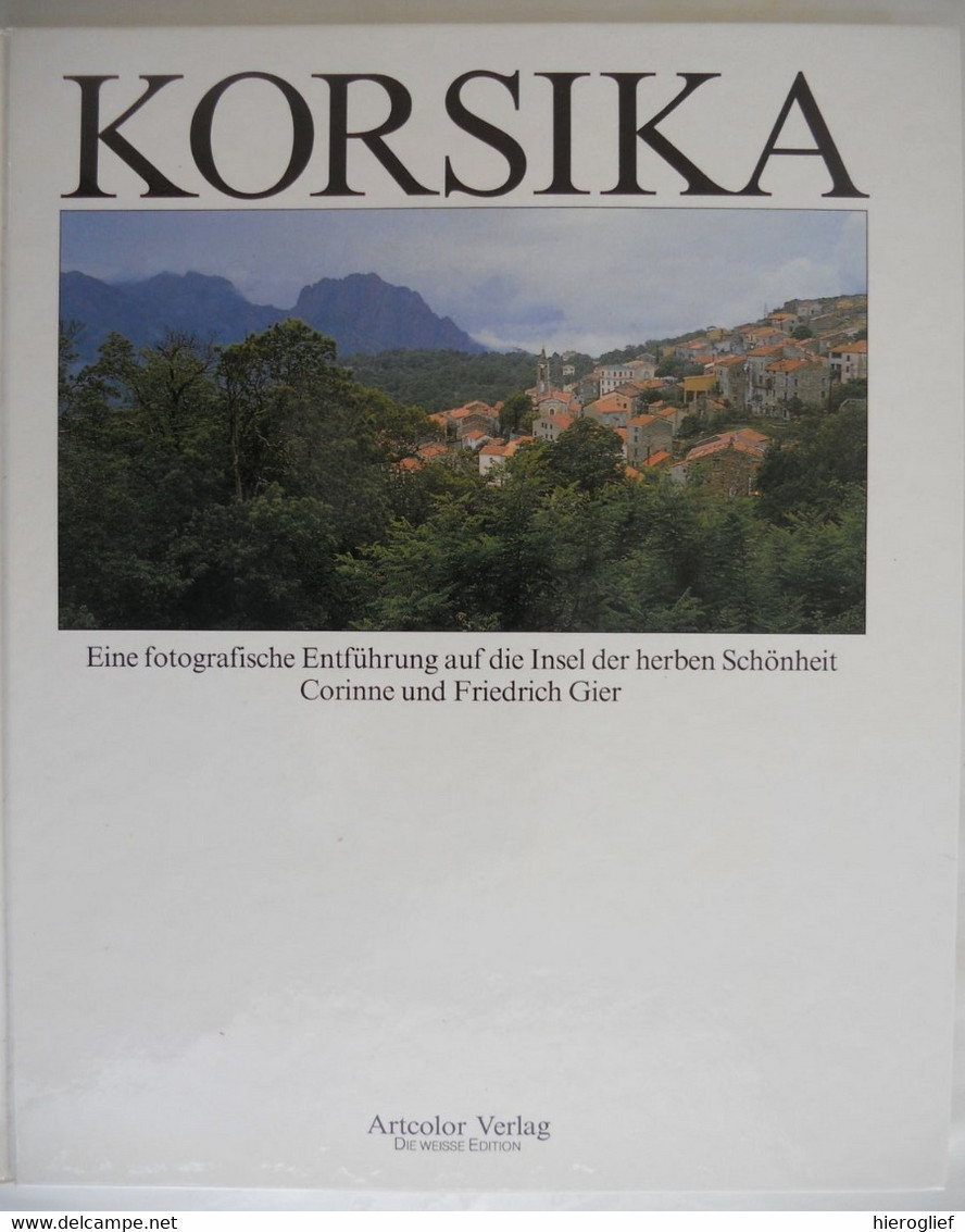 KORSIKA Fotografische Entführung Auf Den Insel Der Herben Schönheit Corinne Und Friedrich Gier Corsica - Frankreich